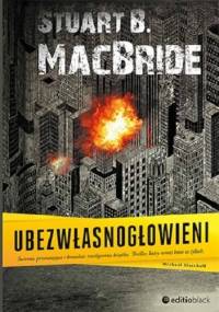 Ubezwłasnogło­wie­ni - Stuart MacBride