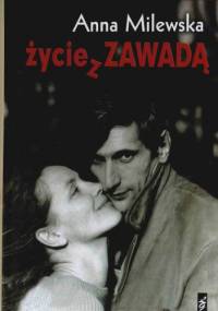 Życie Z Zawadą - Anna Milewska