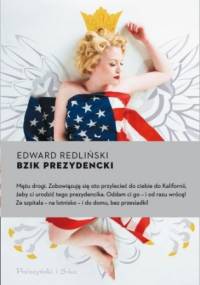 Bzik prezydencki - Edward Redliński