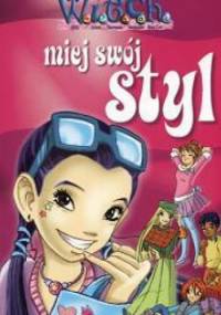W.I.T.C.H. Miej swój styl - Mariangela Accorsi, Federico Taddia