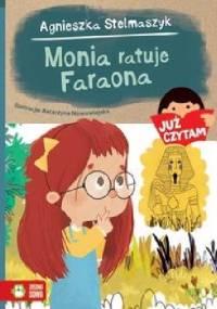 Monia ratuje Faraona - Agnieszka Stelmaszyk