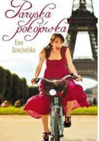 Paryska pokojówka - Ewa Grocholska