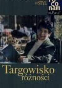 Targowisko różności. Spojrzenie na kulturę współczesną - Anna Zadrożyńska