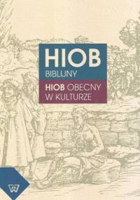 Hiob biblijny. Hiob obecny w kulturze - Piotr Mitzner, Szczepan-Wojnarska Anna