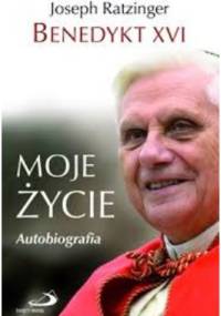 Ratzinger Joseph - Moje życie. Autobiografia Benedykta XVI [Audiobook PL]