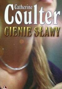 Cienie sławy - Catherine Coulter