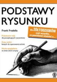 Podstawy rysunku dla żółtodziobów - Frank Fradella