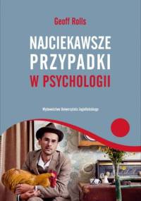 Najciekawsze przypadki w psychologii - Geoff Rolls