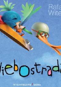 Niebostrada - Rafał Witek, Piotr Rychel