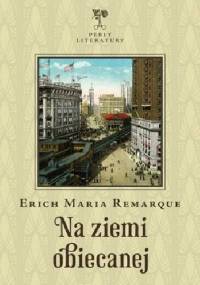 Na ziemi obiecanej - Erich Maria Remarque