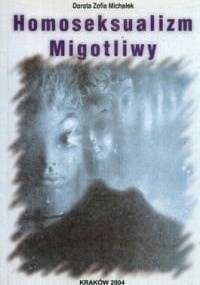 Homoseksualizm migotliwy - Dorota Zofia Michałek