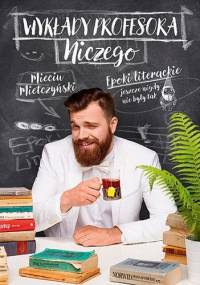Wykłady Profesora Niczego - Mieciu Mietczyński