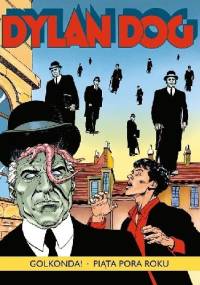 Dylan Dog: Golkonda! Piąta pora roku. - Tiziano Sclavi, Luigi Piccatto