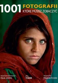 1001 fotografii, które musisz zobaczyć - Lowe Paul
