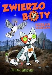 Zwierzoboty. Wielka ucieczka - Judy Brown