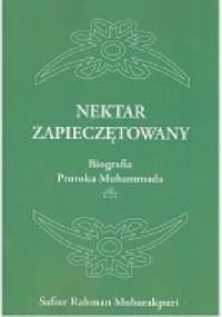 Nektar zapieczętowany - Safi ar-Rahman al-Mubarakpuri