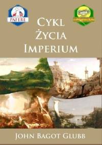 Cykl życia imperium - John Glubb
