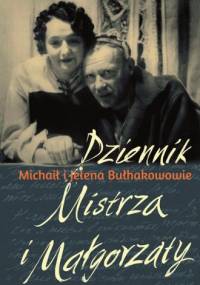 Dziennik Mistrza i Małgorzaty - Michaił Bułhakow, Helena Bułhakowa