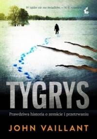 Tygrys - John Vaillant