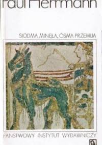 Siódma minęła, ósma przemija... Przygody najwcześniejszych odkryć T.1 - Paul Herrmann