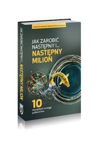 Jak zarobić następny...i następny milion - Sławomir Lachowski, Leszek Czarnecki
