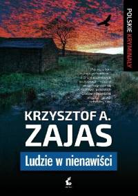 Ludzie w nienawiści - Krzysztof A. Zajas