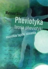 Pheviotyka: teoria pheviotyki - Mateusz Sitarz