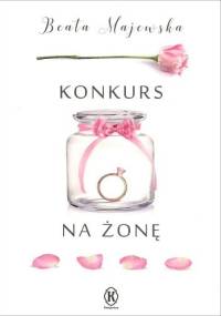 Konkurs na żonę - Beata Majewska