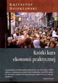 Krótki kurs ekonomii praktycznej - Krzysztof Dzierżawski