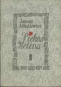 Piękna Helena - Janusz Minkiewicz
