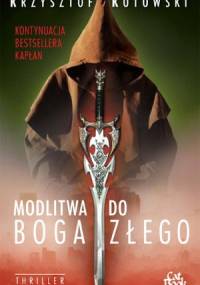 Modlitwa do Boga złego - Krzysztof Kotowski