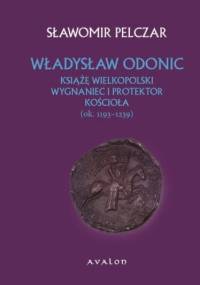 Władysław Odonic - Sławomir Pelczar