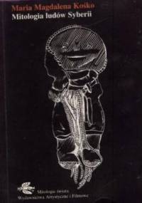 Mitologia ludów Syberii - Maria Magdalena Kośko