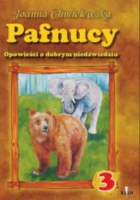 Pafnucy, opowieści o dobrym niedźwiedziu tom 3 - Joanna Chmielewska