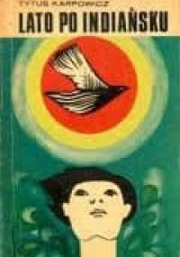 Lato po indiańsku - Tytus Karpowicz