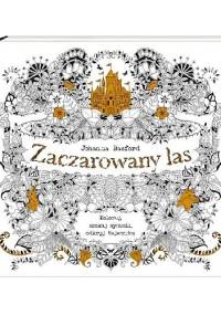 Zaczarowany las. Koloruj, szukaj symboli, odkryj tajemnicę - Johanna Basford