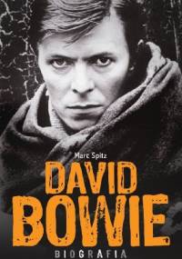 David Bowie. Biografia - Marc Spitz