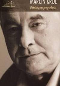 Patriotyzm przyszłości - Marcin Król