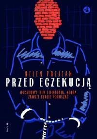 Przed egzekucją - Helen Prejean