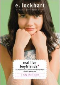 Real Live Boyfriends: Yes. Boyfriends, Plural. If My Life Weren't Complicated, I Wouldn't Be Ruby Oliver - E. Lockhart
