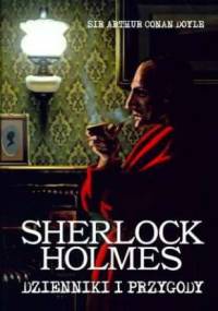Sherlock Holmes. Dzienniki i przygody - Arthur Conan Doyle
