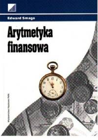 Arytmetyka finansowa - Edward Smaga