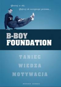 B-Boy Foundation - Wojciech Dziedzic