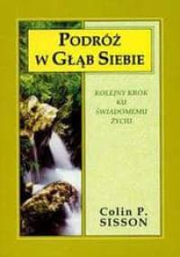 Podróż w głąb siebie - Sisson Colin P.