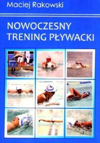 Nowoczesny trening pływacki - Maciej Rakowski