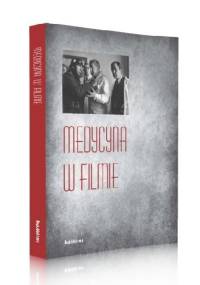 Medycyna w filmie - praca zbiorowa