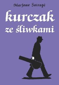 Kurczak ze śliwkami - Marjane Satrapi