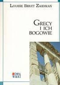 Grecy i ich bogowie - Louise Bruit Zaidman