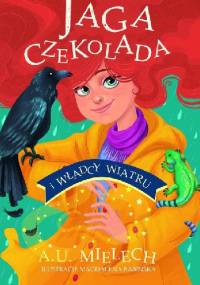 Jaga Czekolada i władcy wiatru - Agnieszka Mielech