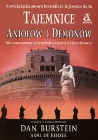 Tajemnice „Aniołów i demonów”. Nieautoryzowany przewodnik po powieści Dana Browna - Dan Burstein, Arne de Keijzer